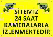 Sitemiz 24 Saat Kameralarla İzlenmektedir Levhası