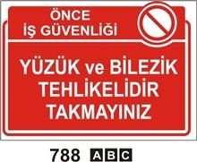 Yüzük ve Bilezik Tehlikelidir Takmayınız 25x35cm PVC (Plastik) 050mm Levha
