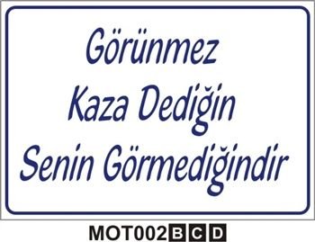 Görünmez Kaza Dediğin Senin Görmediğindir 50x70 cm Dekota (Forex) 3mm