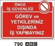 Görev ve Yetkileriniz Dışında İş Yapmayınız