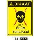 380 volt Ölüm Tehlikesi 35x50 cm Dekota (Forex) 3mm