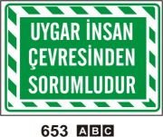 Uygar İnsan Çevresinden Sorumludur