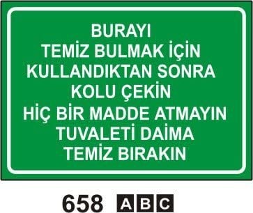 Burayı Temiz Bulmak İçin Kullandıkdan Sonra Kolu Çekin.Hiçbir Madde Atmayın.Tuvaleti Daima Temiz Bırakın