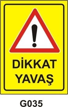 Dikkat Yavaş 35x50 cm Dekota (Forex) 3mm