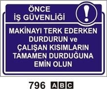 Makinayı Terk Ederken Durdurun va Çalışan Kısımların Tamamen Durduğuna Emin Olun