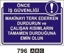 Makinayı Terk Ederken Durdurun va Çalışan Kısımların Tamamen Durduğuna Emin Olun 35x50cm PVC (Plastik) 050mm Levha