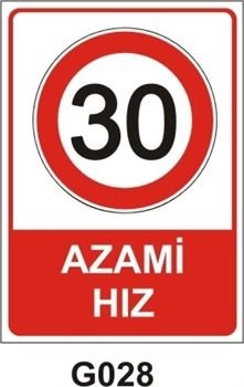 Azami Hız 30 Km 25x35 cm PVC (Plastik) 0,50mm