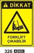 Dikkat Forklift Çıkabilir