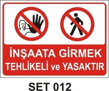 İnşaata Girmek Tehlikeli ve Yasaktır 25x35 cm Saç (Galvaniz) 0,50mm
