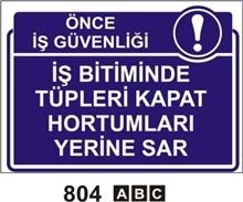 İş Bitiminde Tüpleri Kapat Hortumları Yerine Sar 35x50 cm Sticker (Yapışkanlı) Etiket