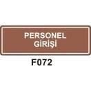 Personel Girişi 10x30 cm Dekota (Forex) 3mm Levha