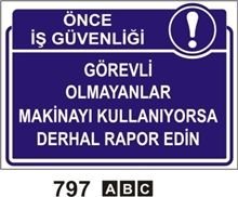 Görevli Olmayan Makinayı Kullanıyorsa Derhal rapor Edin 35x50 cm Sticker (Yapışkanlı) Etiket
