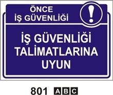 İş Güvenliği Talimatlarını Uyun 50x70cm Dekota (forex) 3mm Levha
