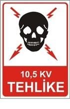 10.5 Kv Tehlike Uyarı Levhası 35x50 cm Dekota (Forex) 3 mm