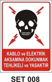 Kablo ve Elektrik Aksamına Dokunmak Tehlikeli ve Yasaktır 50x70 cm Saç (Galvaniz) 0,50mm