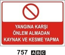 Yangına Karşı Önlem Almadan Kaynak ve Kesme Yapma 35x50 cm Sticker Etiket
