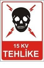 15 Kv Tehlike Uyarı Levhası 25x35 cm Dekota (Forex) 3 mm