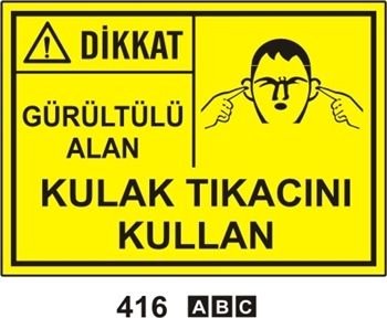 Dikkat Gürültülü Alan Kulak Tıkacını Kullan 50x70 cm Saç (Galvaniz) 0,50mm