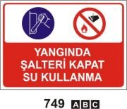 Yangında Şarteli Kapat Su Kullanma