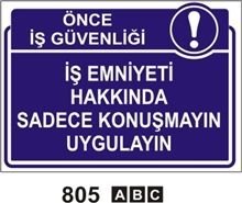 İş Emniyeti Hakkında Sadece Konuşmayın Uygulayın 25x35cm Sticker (Yapışkanlı) Etiket