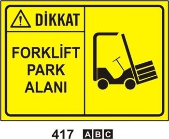 Dikkat Forklift Park Alanı 50x70 cm Saç (Galvaniz) 0,50mm