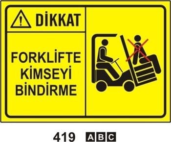Dikkat Forklifte Kimseyi Bindirme 35x50 cm PVC(Plastik) 0,50mm