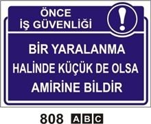 Bir Yaralanma Halinde Küçük De Olsa Amirine Bildir 25x35cm PVC (Plastik) 050mm Levha