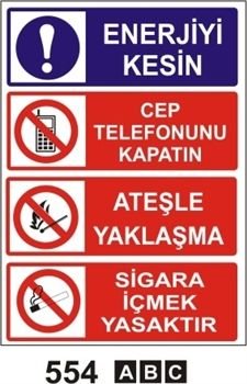 Enerjiyi Kesin Cep Telefonunu Kapatın Ateşle Yaklaşma Sigara İçmek Yasaktır 35x50 cm Sticker (Yapışkanlı) Etiket