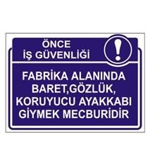 Fabrika Alanında Baret Gözlük Koruyucu Ayakkabı Giymek Mecburidir 25x35cm Dekota (forex) 3mm Levha