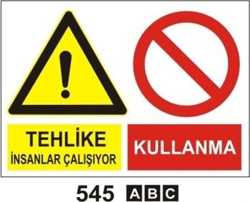 Tehlike İnsanlar Çalışıyor Kullanma 35x50 cm Sticker (Yapışkanlı) Etiket