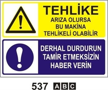 Tehlikeli Arıza Olursa Bu Makina Tehlikeli Olabilir.Derhal Tamir Etmeksizin Haber Verin 25x35 cm Sticker (Yapışkanlı) Etiket