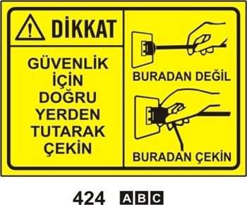 Dikkat Güvenlik İçin Doğru Yerden Tutarak Çekin 35x50 cm Dekota (Forex) 3mm