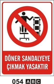 Döner Sandalyeye Çıkmak Yasaktır 25x35 cm PVC (Plastik) 0,50mm