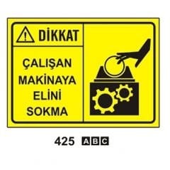 Dikkat Çalışan Makinaya Elini Sokma