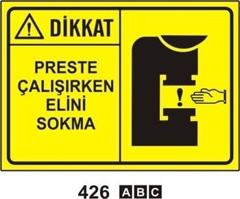Dikkat Preste Çalışırken Elini Sokma 25x35 cm Dekota (Forex) 3mm