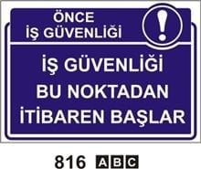 İş Güvenliği Bu Noktadan İtibaren Başlar 25x35cm Sac (Galvaniz) 050mm Levha