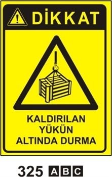 Kaldırılan Yükün Altında Durma 35x50 cm Sticker (Yapışkanlı) Etiket