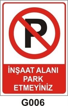 İnşaat Alanı Park Etmeyiniz 35x50 cm Sticker Etiket