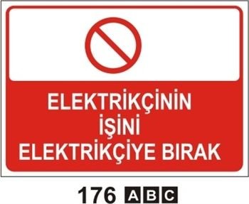 Elektirikçinin İşini Elektirikçiye Bırak 25x35 cm Saç (Galvaniz) 0,50mm