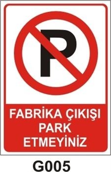 Fabrika Çıkışı Park Etmeyiniz 35x50 cm Sticker Etiket