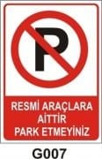 Resmi Araçlara Aittir  Park Etmeyiniz