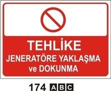 Tehlike Jeneratöre Yaklaşma Dokunma 50x70 cm Dekota (Forex) 3mm