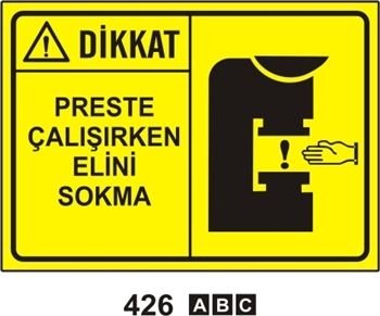 Dikkat Preste Çalışırken Elini Sokma 35x50 cm Sticker (Yapışkanlı) Etiket