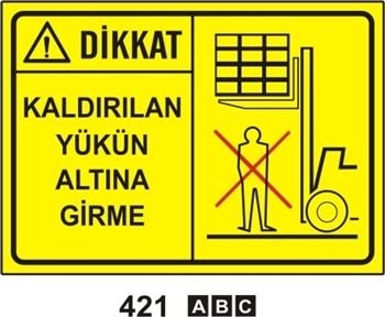 Dikkat Kaldırılan Yükün Altına Girme 35x50 cm Sticker (Yapışkanlı) Etiket