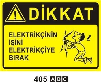 Dikkat Elektrikçinin İşini Elektrikçiye Bırak 35x50 cm Sticker (Yapışkanlı) Etiket