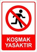 Koşmak Yasaktır 35x50 cm Sticker (Yapışkanlı) Etiket