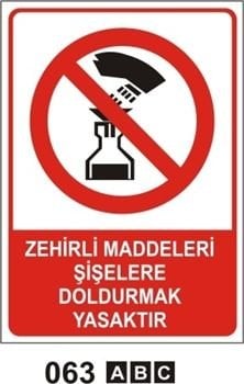 Zehirli Maddeleri Şişelere Doldurmak Yasaktır 35x50 cm PVC(Plastik) 0,50mm