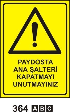 Paydosta Ana Şalteri Kapamayı Unutmayınız