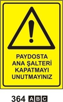 Paydosta Ana Şalteri Kapamayı Unutmayınız 35x50 cm Dekota (Forex) 3mm
