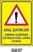 Araç Şöförleri Fabrika İçerisinde Güvenlik Kurallarına Uyunuz